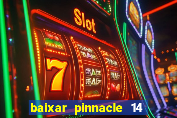 baixar pinnacle 14 via torrent